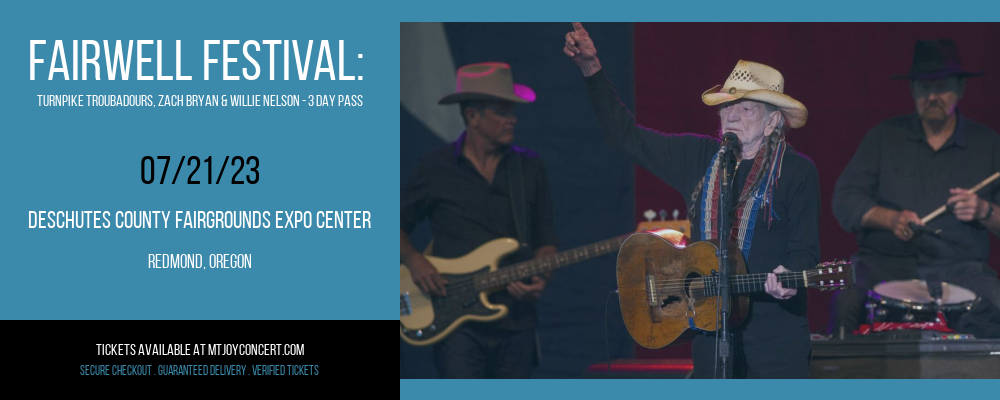 Fairwell Festival: Turnpike Troubadours, Zach Bryan & Willie Nelson - 3 Day Pass at Mt. Joy Concert tickets Fairwell Festival: Turnpike Troubadours, Zach Bryan & Willie Nelson - 3 Day Pass at Mt. Joy Concert